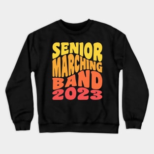 Senior Marching Band 2023 Clarinet Drums French Horn Flute Crewneck Sweatshirt